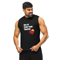 Do It For the Tacos Muscle Shirt