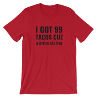 99 Tacos Unisex Tee