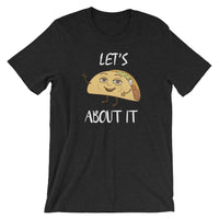 Taco About It Unisex Tee