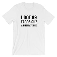 99 Tacos Unisex Tee