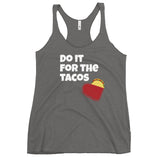 For The Tacos Ladies Tank